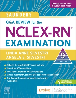 Saunders Q & A Review for the Nclex-Rn(r) Examination - Silvestri, Linda Anne, PhD, RN, Faan, and Silvestri, Angela, PhD, Aprn, CNE
