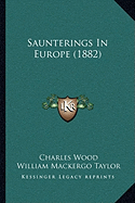 Saunterings In Europe (1882)