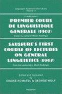 Saussure's First Course of Lectures on General Linguistics (1907): From the Notebooks of Albert Riedlinger
