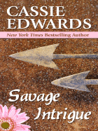 Savage Intrigue - Edwards, Cassie