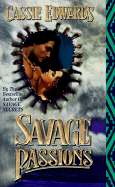 Savage Passions - Edwards, Cassie