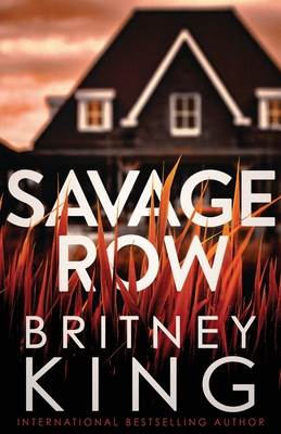 Savage Row: A Psychological Thriller - King, Britney