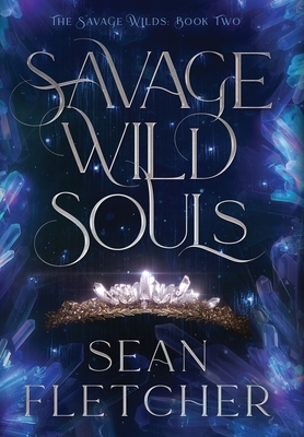 Savage Wild Souls (The Savage Wilds Book 2) - Fletcher, Sean