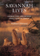 Savannah Lives: Animal Life and the Human Evolution of Africa