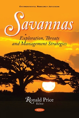 Savannas: Exploration, Threats and Management Strategies - Price, Ronald (Editor)