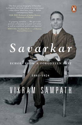 Savarkar: Echoes from a Forgotten Past, 1883-1924 - Sampath, Vikram