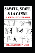 Savate, Staff, and La Canne: A Schematic Approach.