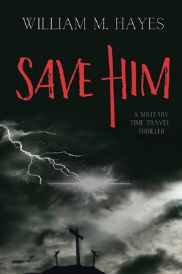 Save Him - Hayes, William