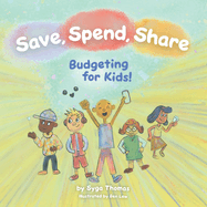 Save, Spend, Share: Budgeting for Kids!