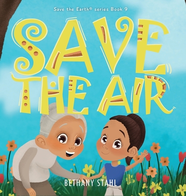 Save the Air - Stahl, Bethany