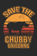 Save the Chubby Unicorns: Notebook Journal Handlettering Logbook 110 Pages Blank Paper 6 X 9 Record Books I Rhinoceros Journals I Rhinoceros Gifts