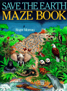 Save the Earth Maze Book - Moreau, Roger