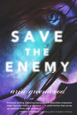 Save the Enemy - Greenwood, Arin