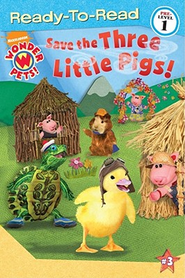 Save the Three Little Pigs! - Richards, Melinda (Adapted by)