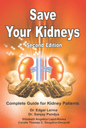 Save Your Kidneys: Complete Book on Information about Prevention and Treatment of Kidney Disease