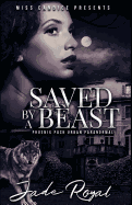 Saved by a Beast: A Phoenix Pack Urban Paranormal