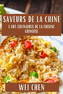 Saveurs de la Chine: L'Art Culinaires de la Cuisine Chinoise