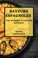Saveurs Espagnoles: Une Odyss?e Culinaire Ib?rique
