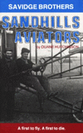 Savidge Brothers, Sandhills Aviators