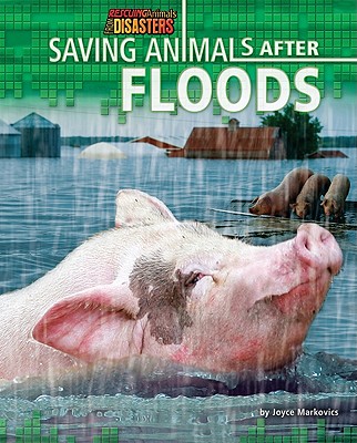 Saving Animals After Floods - Markovics, Joyce