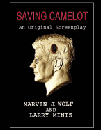 Saving Camelot: A Screenplay