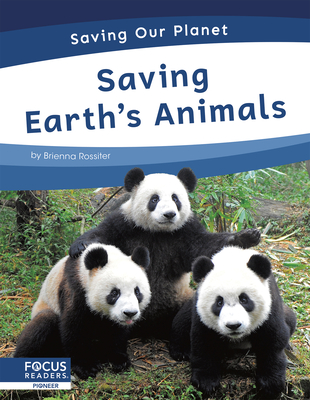 Saving Earth's Animals - Rossiter, Brienna