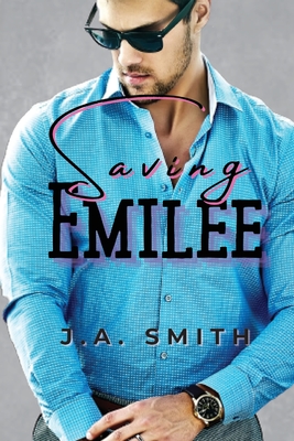 Saving Emilee - Smith, J a