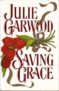 Saving Grace - Garwood, Julie