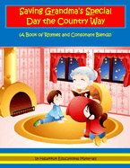 Saving Grandma's Special Day the Country Way: A Book of Rhymes and Consonant Blends