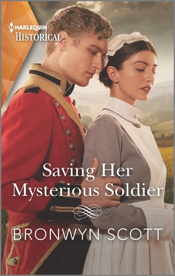 Saving Her Mysterious Soldier - Scott, Bronwyn