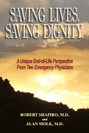 Saving Lives. Saving Dignity.: A Unique End-of-Life Perspective From Two Emergency Physicians