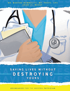 Saving Lives Without Destroying Yours: Boundaries for the Modern Physician