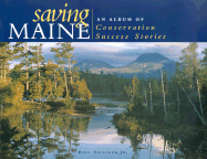 Saving Maine: An Album of Conservation Success Stories