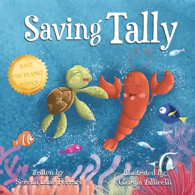 Saving Tally: An Adventure into the Great Pacific Plastic Patch - Lane Ferrari, Serena