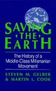 Saving the Earth: The History of a Middle Class Millenarian Movement