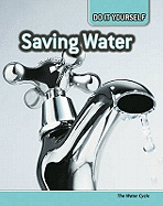 Saving Water: Water Cycle