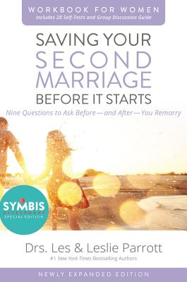 Saving Your Second Marriage Before It Starts Workbook for Women Updated: Nine Questions to Ask Before---And After---You Remarry - Parrott, Les And Leslie, Dr.