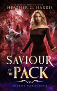 Saviour of the Pack: An Urban Fantasy Novel