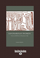 Savonarola's Women: Visions and Reform in Renaissance Italy (Large Print 16pt)