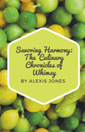 Savoring Harmony: The Culinary Chronicles of Whimsy