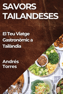 Savors Tailandeses: El Teu Viatge Gastron?mic a Tail?ndia