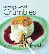 Savoury and Sweet Crumbles