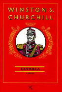 Savrola: A Tale of the Revolution in Laurania - Churchill, Winston S, Sir