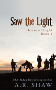 Saw the Light: An Apocalyptic Story