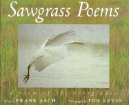 Sawgrass Poems: A View of the Everglades: Poems