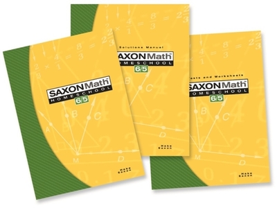Saxon Math 6/5 Homeschool: Homeschool Kit - Hake, and Saxon Publishers (Prepared for publication by)