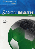 Saxon Math Course 1: Teacher Manual Volume 2 2007