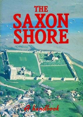 Saxon Shore: A Handbook - Maxfield, Valerie A (Editor)