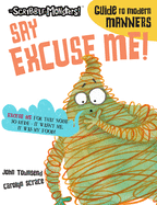 Say Excuse Me!