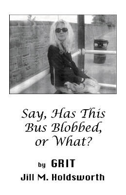 Say, Has this Bus Blobbed, or What? - GRIT